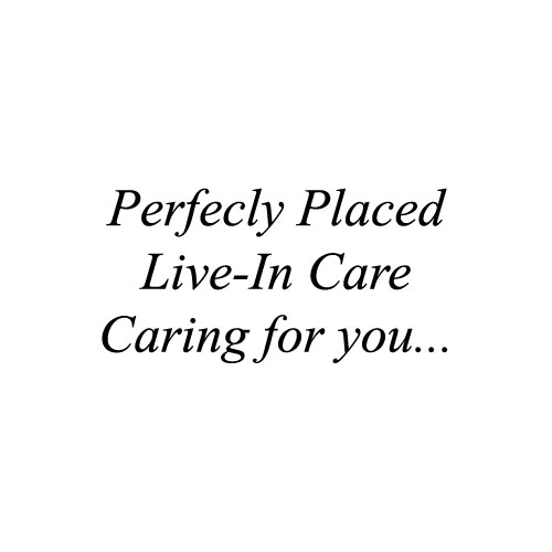 Perfectly Placed Live In Care